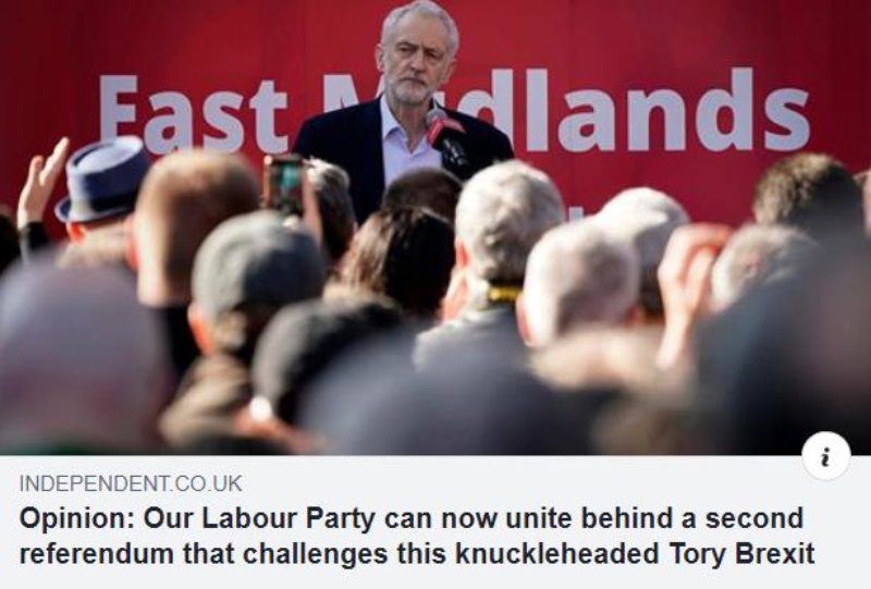 The Independent article; "Our Labour Party can now unite behind a second referendum that challenges this knuckleheaded Tory Brexit"