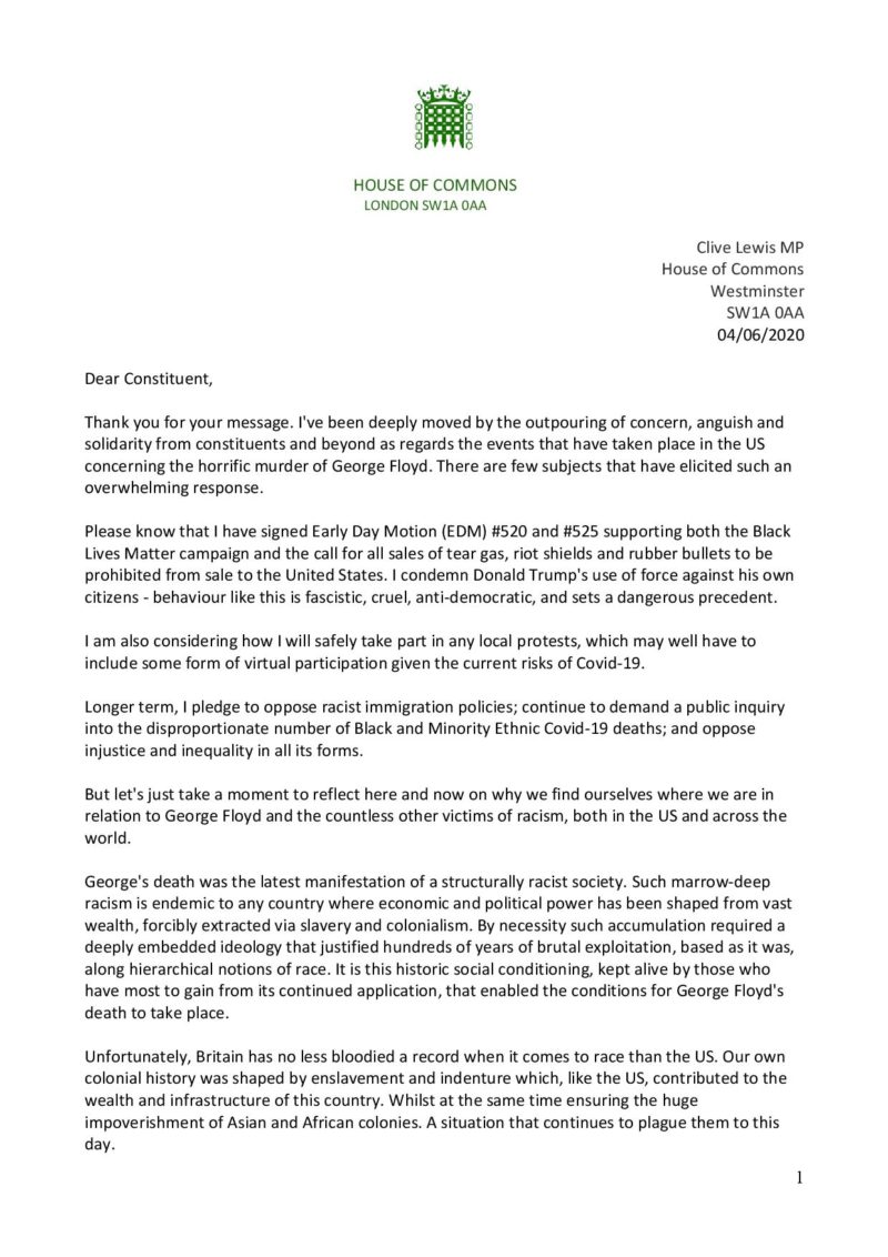 I have written to constituents about the events in the US concerning the murder of George Floyd and the subsequent outpouring of solidarity and support around the world
