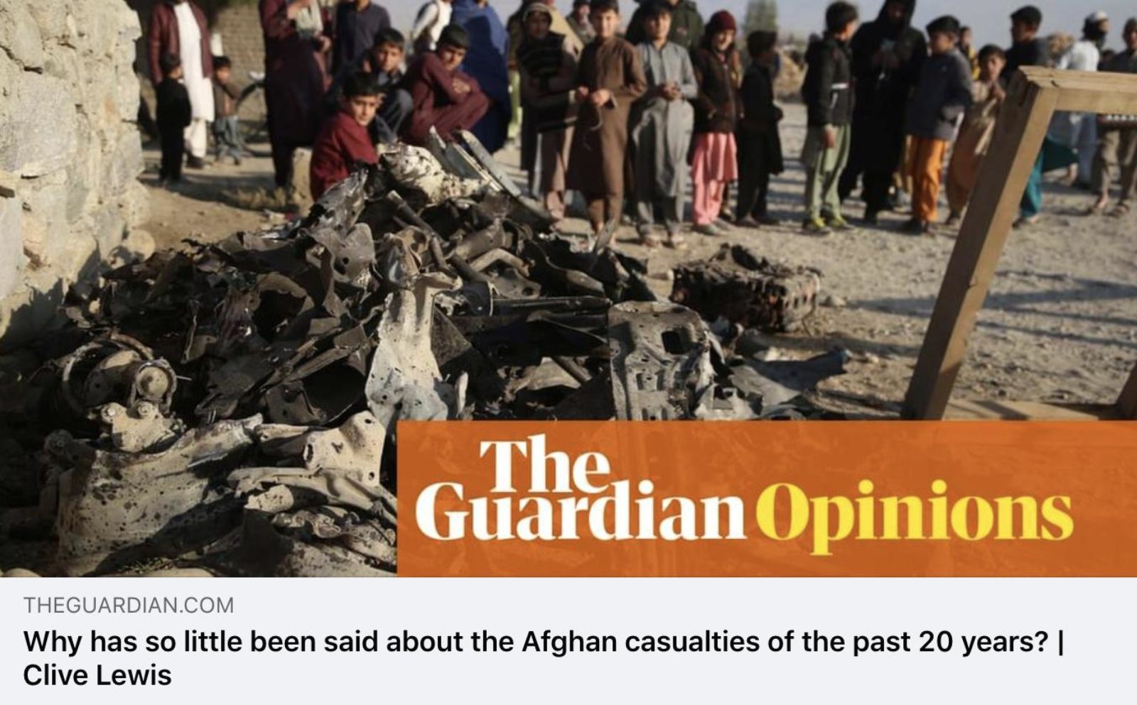 Image of a Guardian article with people standing in the background titled "Why has to little been said about the Afghan casualties of the past 20 years? | Clive Lewis"