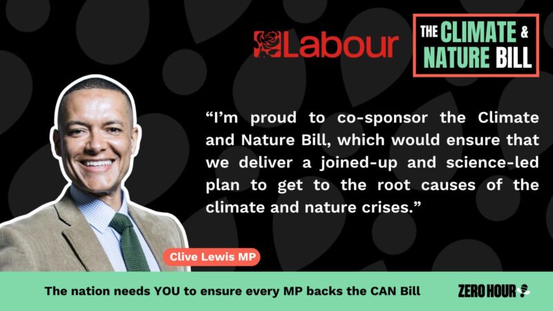 A graphic of Clive Lewis supporting the Climate and Nature Bill, it quotes him as saying: I