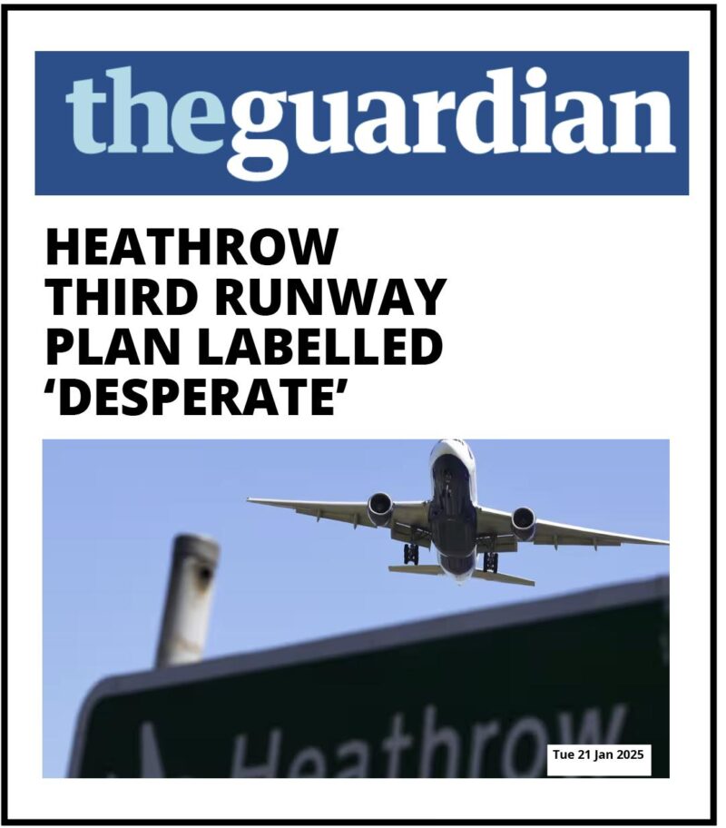 Guardian headline: Heathrow runway plan labelled desperate